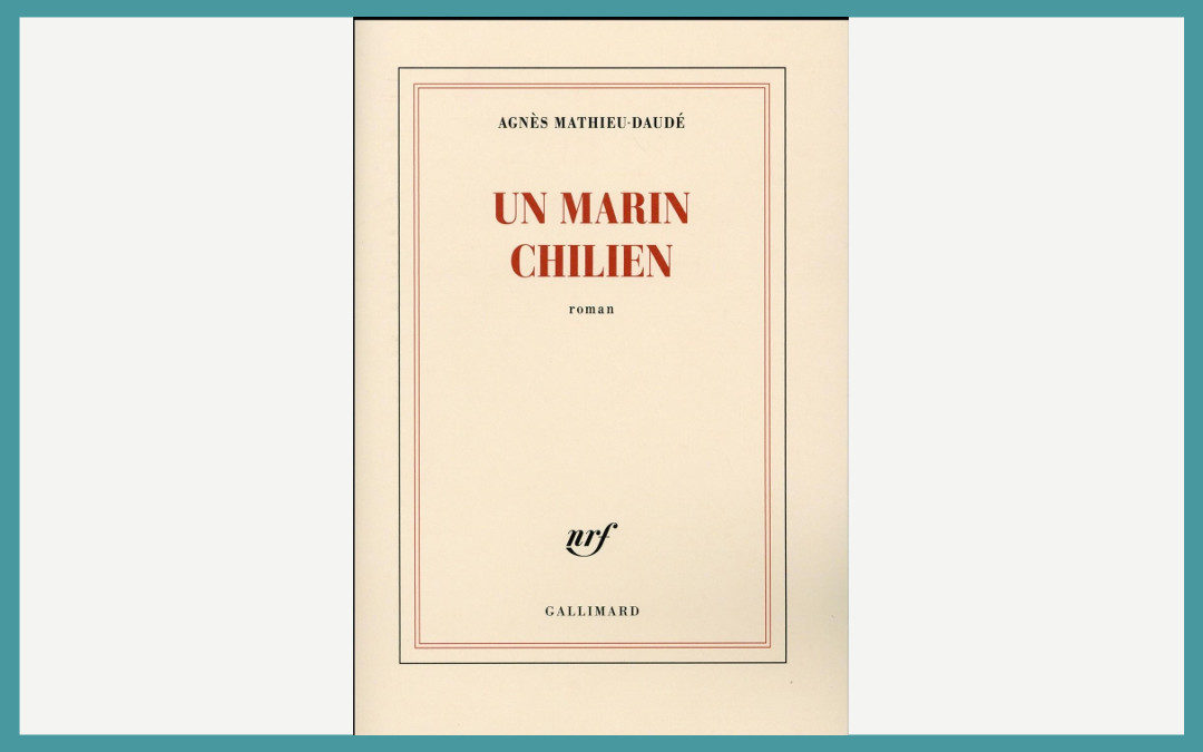 Un Marin chilien – Agnès Mathieu-Daudé