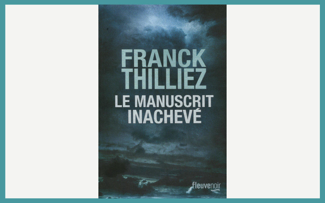 Le manuscrit inachevé – Franck Thilliez