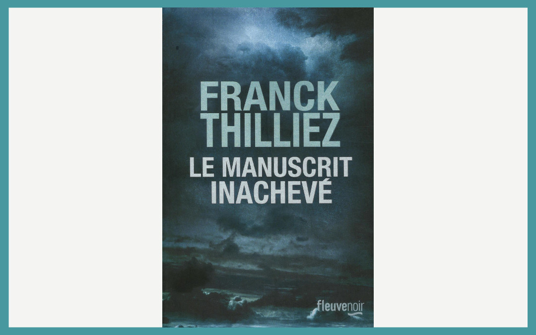 Le manuscrit inachevé de Franck Thilliez