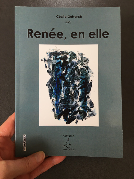 Renée, en elle de Cécile Guivarch