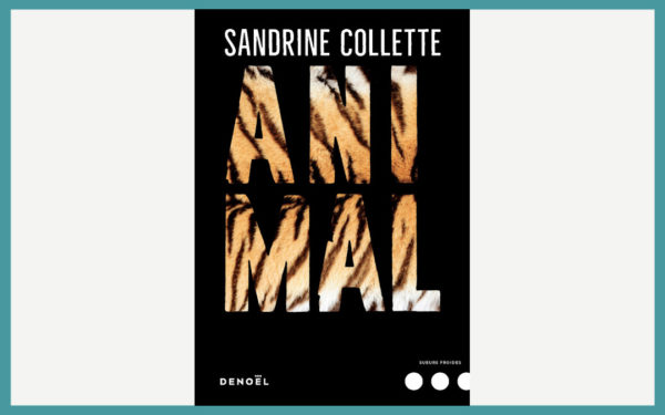 Animal de Sandrine Collette