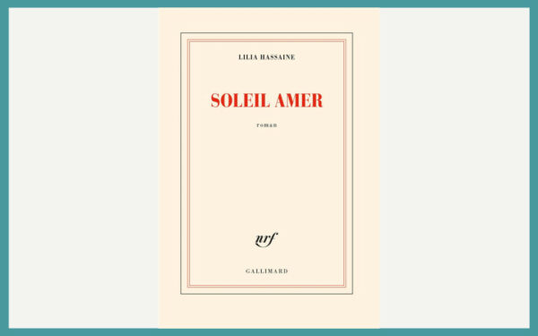 Couverture de Soleil amer (Lilia Hassaine)